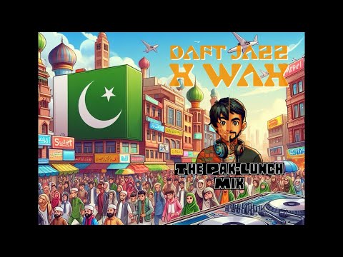 Daft Jazz X Wax - The Pak-Lunch Mix