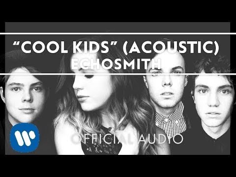 download lagu mp3 mp4 Echosmith Cool Kids Mp3 320kbps, download lagu Echosmith Cool Kids Mp3 320kbps gratis, unduh video klip Echosmith Cool Kids Mp3 320kbps