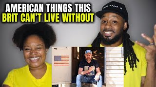 🇬🇧 American Things THIS BRIT Can No Longer Live Without | The Demouchets REACT