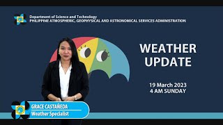Public Weather Forecast issued at 4:00 AM | March 19, 2023