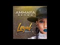 Ammara Brown Loyal