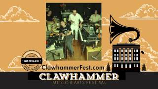 CLAWHAMMER MUSIC AND ARTS FESTIVAL