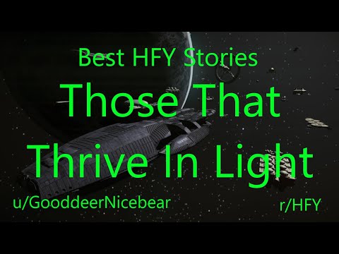 Best HFY Reddit Stories: Those That Thrive In Light (r/HFY)