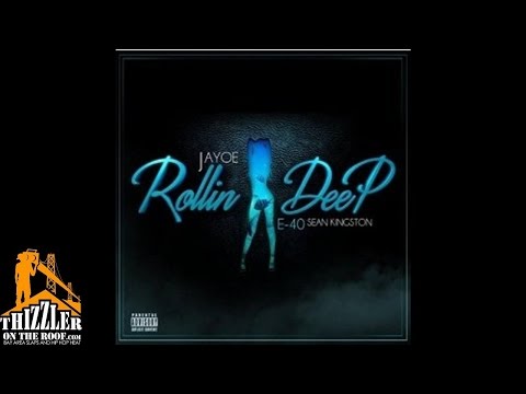 JayOe ft. E-40, Sean Kingston - Rollin' Deep [Thizzler.com]