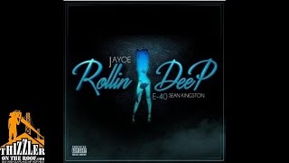 JayOe ft. E-40, Sean Kingston - Rollin&#39; Deep [Thizzler.com]