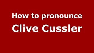 How to pronounce Clive Cussler