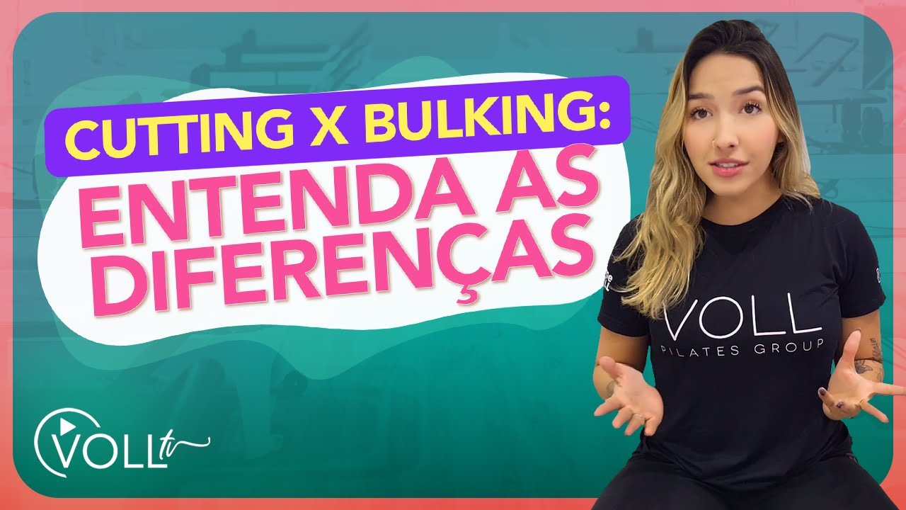 Principais diferenças entre Cutting e Bulking