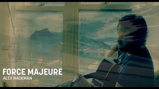 Alex Nackman: Force Majeure [Official Music Video]