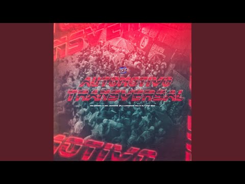 AUTOMOTIVO TRANSVERSAL (feat. MC Jotinha, CLUB DA DZ7)