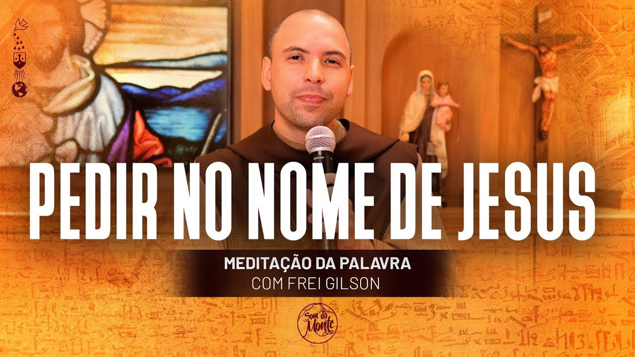 ORAÇÃO DE HOJE Frei Gilson (2025 abril 19) COMECE O DIA COM ESTA ORAÇÃO