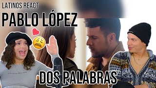 Waleska &amp; Efra react to Pablo López - Dos Palabras ft. Paula Fernandes | SPANISH REACTION &amp; REVIEW😍♥