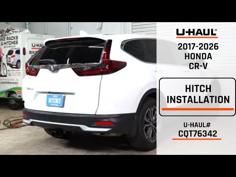2017-2026 Honda CR-V | U-Haul Trailer Hitch Installation | CQT76342