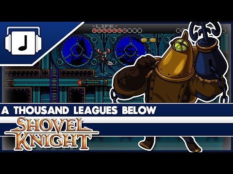 "A Thousand Leagues Below" Shovel Knight Remix