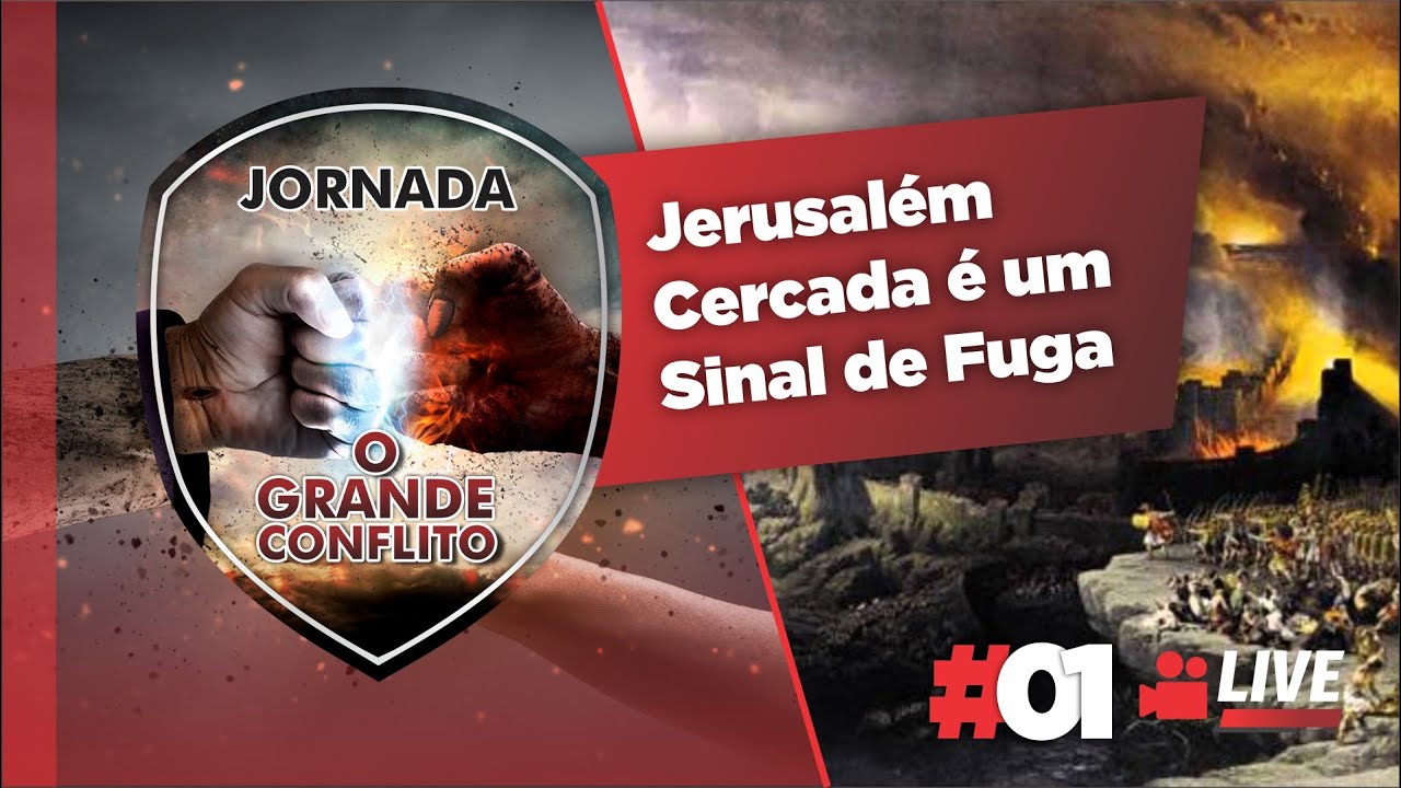 Jornada O Grande Conflito I Aula 1 - Jerusalém cercada, um sinal de fuga I 🔴AO VIVO🔴