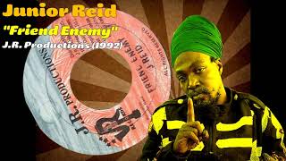 Junior Reid - Friend Enemy (J.R. Productions) 1992