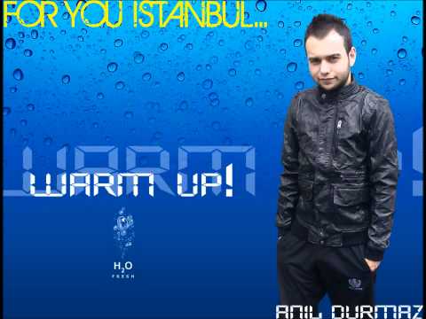 Dj Anıl Durmaz - For You İstanbul.wmv