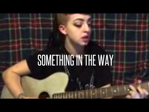 SOMETHING IN THE WAY (NIRVANA) COVER