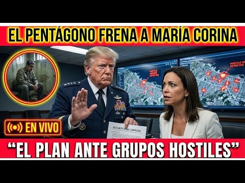 ÚLTIMA HORA 🔴EL PENTÁGONO FRENA A MARÍA CORINA: EL PLAN ANTE GRUPOS HOSTILES - Luis Quiñones