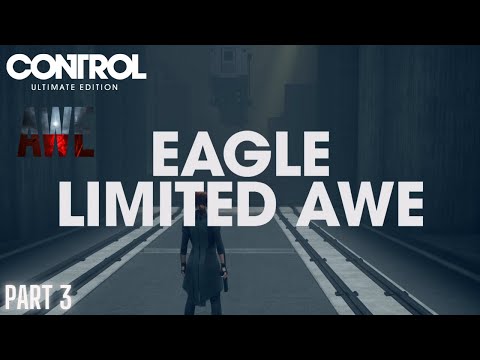 Control Ultimate Edition AWE DLC Gameplay Walkthrough Part 3 Dead in its tracks