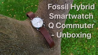 Fossil Hybrid Smartwatch Q Commuter - Unboxing