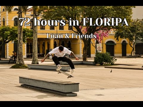 72 HOURS IN FLORIPA