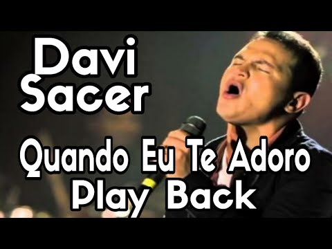 Quando Eu Te Adoro - Davi Sacer