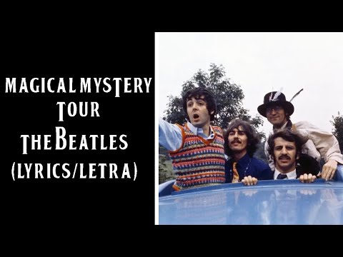 Magical Mystery Tour - The Beatles (Lyrics/Letra)