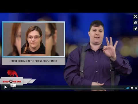Couple charged after faking son's cancer (ASL - 5.8.18)