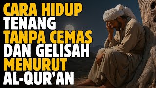 Download lagu Cara Hidup TENANG Tanpa Cemas dan Gelisah Menurut Al-Qur’an | Suara Hikmah mp3