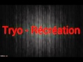 Tryo - Récréation (paroles)