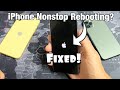 iPhone X/XS/XR/11:  Stuck in Constant Rebooting Boot Loop with Apple Logo Off & On Nonstop? FIXED!