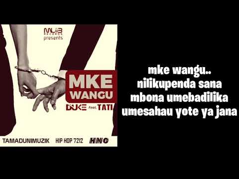 DUKE TACHEZ FT TATI - MKE WANGU LYRICS