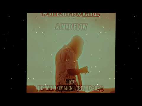 RitEsh Ft. RAHUL & Mvd'Flow - Dis Moi Comment Ft. Tayc (Remix 2021)