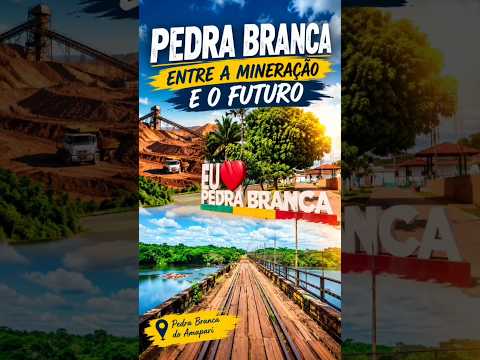 PEDRA BRANCA: ENTRE A MINERAÇÃO E O FUTURO