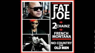 Fat Joe - No Country for Old Men (feat. 2Chainz, French Montana)