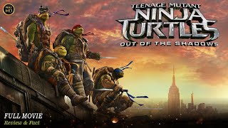 Download lagu Teenage Mutant Ninja Turtles Out Of The Shadows Full Movie In English | Review & Facts mp3