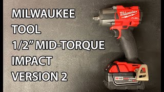 Tool Review: Milwaukee Tools Mid Torque 1/2" Impact Version 2