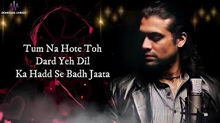 Tum Mere Ho (LYRICS) - Jubin Nautiyal, Amrita Singh | Mithoon | Manoj Muntashir