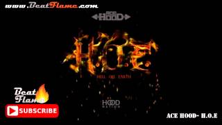 Ace Hood - H.O.E. (Hell On Earth) Instrumental (Absolute Flame Version) Free Download