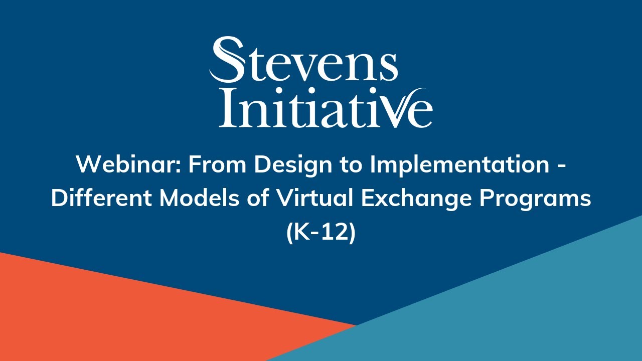 Webinar: From Design to Implementation - Different Models of Virtual Exchange Programs (K12)