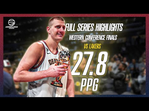 Nikola Jokic Full Series Highlights vs Lakers ● 2023 WCF MVP! ● 27.8 PPG! ● 1080P 60 FPS