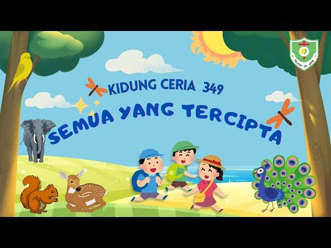 VIDEO KIDUNG CERIA | Kidung Ceria 349 Semua yang Tercipta