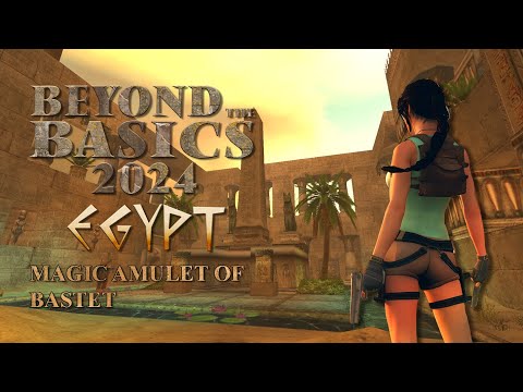 Tomb Raider : Beyond the Basics 2024 -  Magic Amulet of Bastet Walkthrough