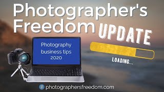 Photography Business Tips - Photographers Freedom Update October 2020