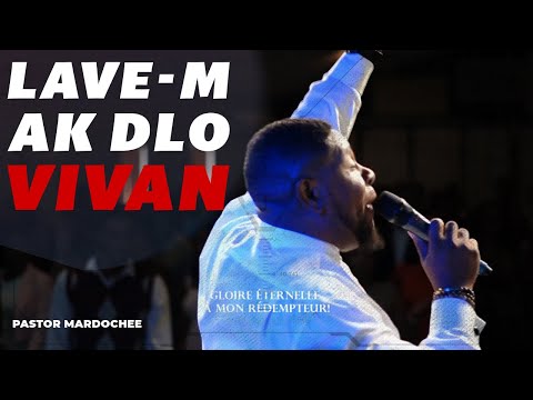 Lave-m Ak Dlo Vivan , Quelle Assurance Je Suis Sauvé | Pastor Mardochee Bellerice