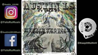 Austin LS - Hunnid Thousand ft Yolo Ru