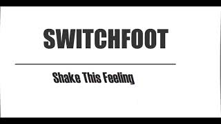 Switchfoot- Shake This Feeling. (sub, en español)