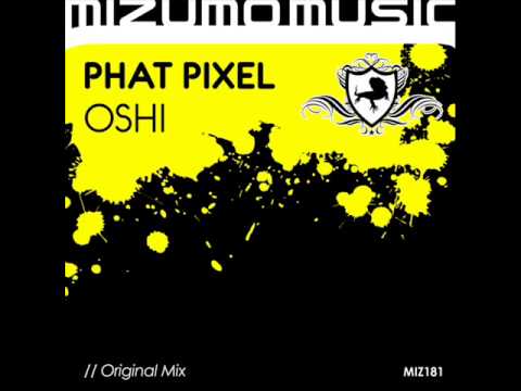 Phat Pixel aka Gigi de Martino - Oshi (Original Mix)