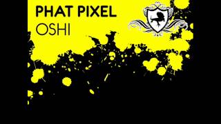 Phat Pixel aka Gigi de Martino - Oshi (Original Mix)