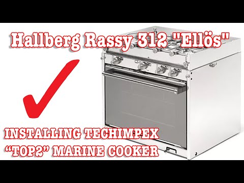 Hallberg-Rassy 312 "Ellös": - THE NEW MARINE COOKER "TOP 2" TECHIMPEX